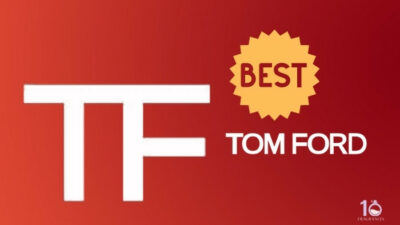 9 Best Tom Ford Colognes For Men [Tested by Experts in 2021]