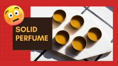 How to Use Solid Perfume