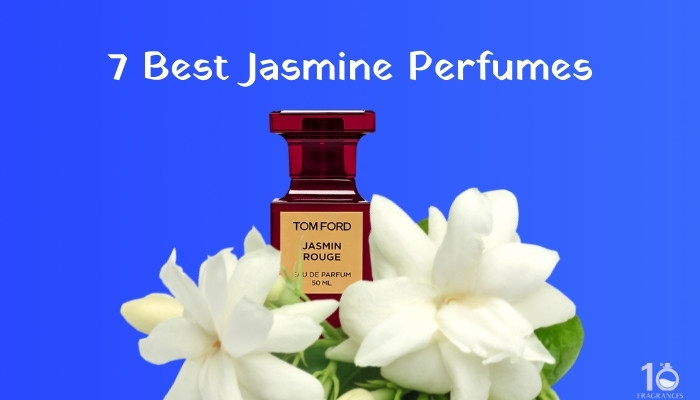 7 Best Jasmine Perfumes