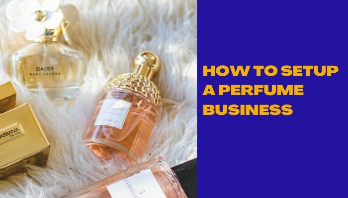 How Do I Start a Perfume Business?