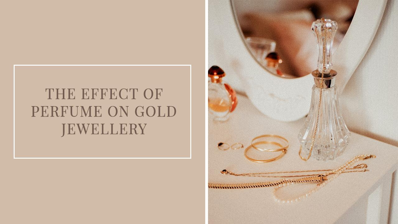 Can perfume affect gold?